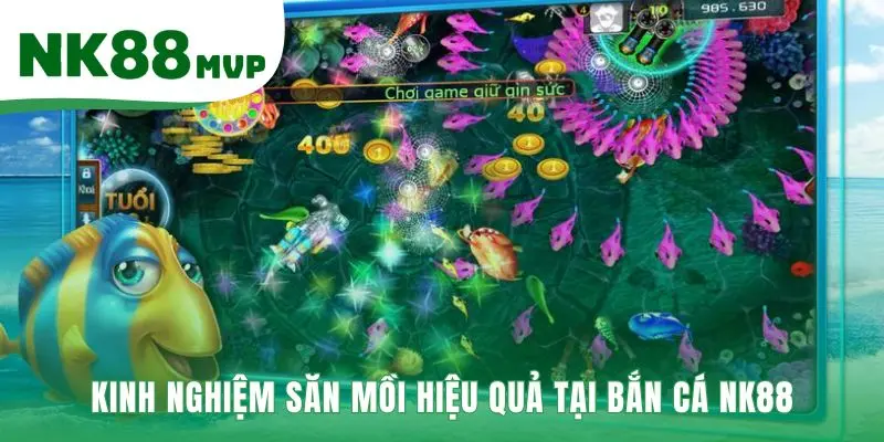 Các chiến thuật Bắn cá NK88 và mẹo săn mồi